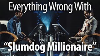 Everything Wrong With Slumdog Millionaire [upl. by Leckie]