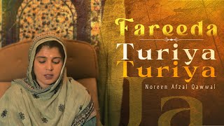 Turiya Turiya Ja  Noreen Afzal Qawwal  Kalam Hazrat Baba Farid [upl. by Thesda]