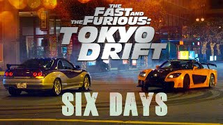 Tokyo Drift  Six Days lyrics Edit [upl. by Vey]