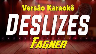 Fagner  Deslizes ao vivo Karaokê [upl. by Nirraj]