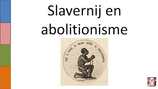 7 Slavernij en abolitionisme [upl. by Eiffe]