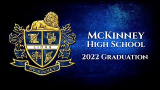 McKinney High School Graduation  Class of 2022 [upl. by Aidua295]