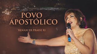 Renascer Praise 11  Povo Apostólico Ao Vivo [upl. by Hannej708]