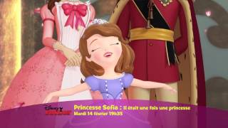 Princesse Sofia Il était une fois une Princesse  Le 14 février à 19h35 sur Disney Junior [upl. by Rufe]