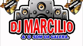 DJ MARCILIO  NÃO PARE [upl. by Bevan]