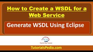 WSDL Tutorial  How to Generate WSDL file in Eclipse  Create WSDL Using Eclipse  WSDL Generation [upl. by Arvad]