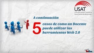 5 casos de uso de herramientas web 20 en la docencia [upl. by Knudson988]