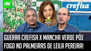 quotISSO É PÉSSIMO UM DESSERVIÇO E a Leila agoraquot GUERRA Crefisa x Mancha Verde ESQUENTA Palmeiras [upl. by Nywloc]