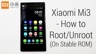 Xiaomi Mi3  How to RootUnroot the Stable Version Firmware wo loss of data [upl. by Inajna495]