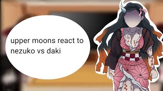 upper moons react to daki vs nezuko [upl. by Aiekal]