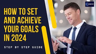 How to set and achieve goals in 2024  Achieve smart goals [upl. by Ario]