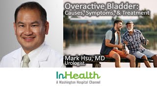 Overactive Bladder Causes Symptoms and Treatment [upl. by Ahcrop]