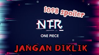 JANGAN DIKLIK SPOILER One Piece 1098 yang NYESEK ini [upl. by Enawyd532]