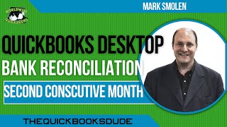 QuickBooks Desktop Second Consecutive Bank Reconciliation Month number two [upl. by Selrahcnhoj]