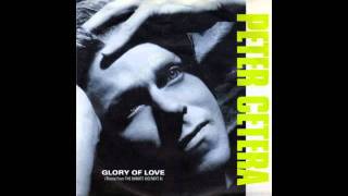 Glory Of Love  Peter Cetera With Lyrics [upl. by Lenoil]