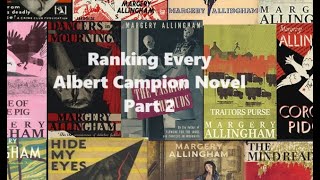 Ranking Every Albert Campion Novel Part 2 [upl. by Lerraf]