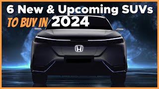 TOP 6 New amp Upcoming SUVs To Buy In 2024 [upl. by Blondie]