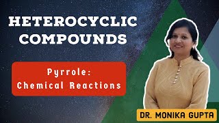 Heterocyclic Compounds Pyrrole Part2 By Dr Monika Gupta [upl. by Gilmour661]