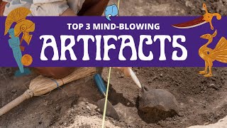 Top 3 Amazing Artifacts🏛️  Archaeology Adventure🏺 ThemeBased Learning for Kids📚 [upl. by Hyacinth874]