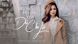 OFFICIAL AUDIO Dù Chỉ Là  Dương Hoàng Yến [upl. by Betthel]