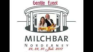 Gentile Event  Milchbar Norderney 2017 [upl. by Edvard]