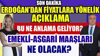 Son Dakika Erdoğandan Fiyatlara Yönelik Açıklama Bu Ne Anlama Geliyor [upl. by Ailati]