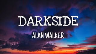 Alan Walker  DARKSIDE lyricsft AuRa and Tomine Harket [upl. by Nidnal599]