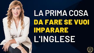 La prima cosa da fare se vuoi imparare lINGLESE [upl. by Bree]