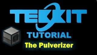 Tekkit Tutorial Pulverizer [upl. by Llenehs927]