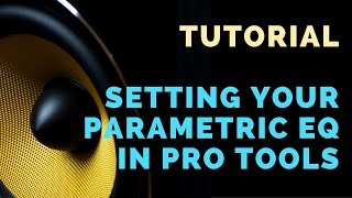 How To Setting Parametric EQ equalization Tutorial for Pro Tools [upl. by Rempe]