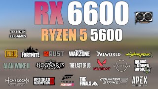 Ryzen 5 5600  RX 6600  Test in 22 Games  RX 6600 Gaming Test [upl. by Wilburt]