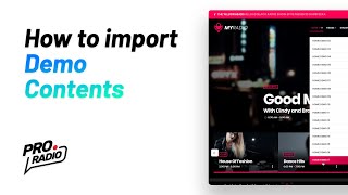 How to import the demo contents into your website ProRadio Wordpress Theme tutorial [upl. by Irmina]