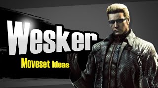 Wesker Super Smash Bros MOVESET IDEAS [upl. by Gusti922]