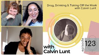 EP 123 Drag Drinking and Taking Off the Mask with Calvin Lunt [upl. by Akvir]