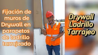 Fijación de muros de drywall en parapetos de ladrillo tarrajeado 👍recomendaciones 👷‍♂️💥👷‍♂️💪 [upl. by Nylsaj]