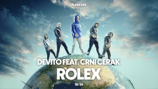 DEVITO  ROLEX FEAT CRNI CERAK [upl. by Inahpets]