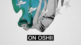 On Oshii [upl. by Lennor587]