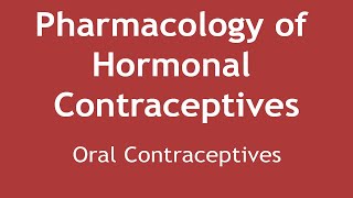 Pharmacology of Hormonal Contraceptives Oral Contraceptives  Dr Shikha Parmar [upl. by Odarbil]