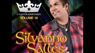 Silvanno Salles  Vol16  Amor de colchão em Mp3 [upl. by Alexei775]