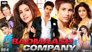 Badmaash Company Full Movie  Shahid Kapoor  Anushka Sharma  Vir Das  Review amp Facts [upl. by Otir]