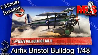 Airfix 148 Scale Bristol Bulldog Mk2  5 Minute Review [upl. by Iasi]