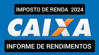 Informe de Rendimentos Caixa 2024 [upl. by Kernan]