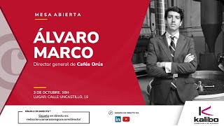 Álvaro Marco Cafés Orús y la imprescindibilidad de las 4 Emes [upl. by Stern]