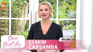 Esra Erolda 23 Ekim 2024  Tek Parça [upl. by Blanca879]