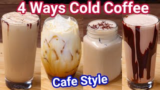 Homemade Cold Coffee 4 Ways  Café Style within 5 Minutes  Iced Coffee  Perfect Summer Drink [upl. by Eugenle314]