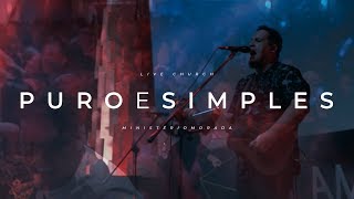 Puro e Simples  Morada LiveChurch [upl. by Leis]