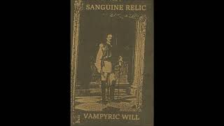 Sanguine Relic  Vampyric Will full album [upl. by Ylrae623]