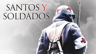 Santos y Soldados  Pelicula Completa en Espanol  Corbin Alfred  Alexander Polinsky [upl. by Eeryk]