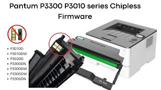 pantum P3010DN P3010DW P3300DN P3300DW Chipless firmware [upl. by Umeh977]