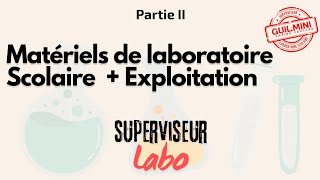 Partie II  Matériels de Laboratoire Scolaire  Exploitation  GuilMini [upl. by Sutherlan712]